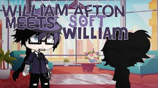 William Afton MEETS Soft William || Afton Family Reunion || My AU