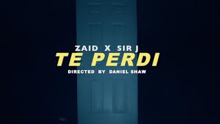 Te Perdi - Zaid ft. Sir J