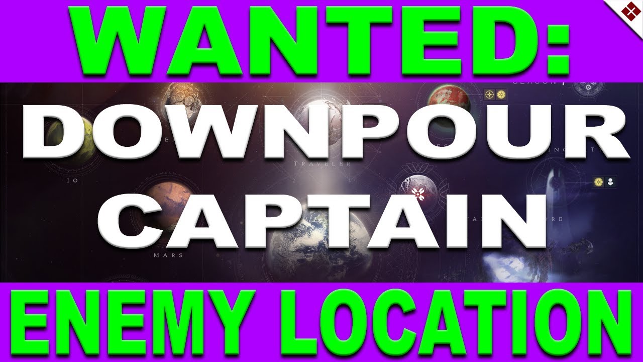 Destiny 2 Wanted Downpour Captain Enemy Location and Walkthrough