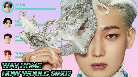 How Would ENHYPEN Sing “Way Home” (TXT)