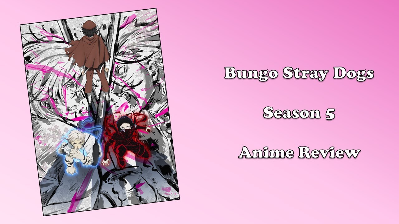 Bungo Stray Dogs Anime Review