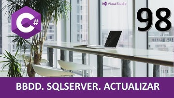 Curso C#. BBDD. Sql Server. Actualizar registros II. Vídeo 98