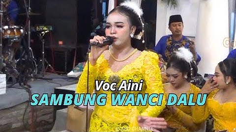 Sambung Wanci Dalu Voc Aini CAMPURSARI SENENG GUYON Live Kates Kauman