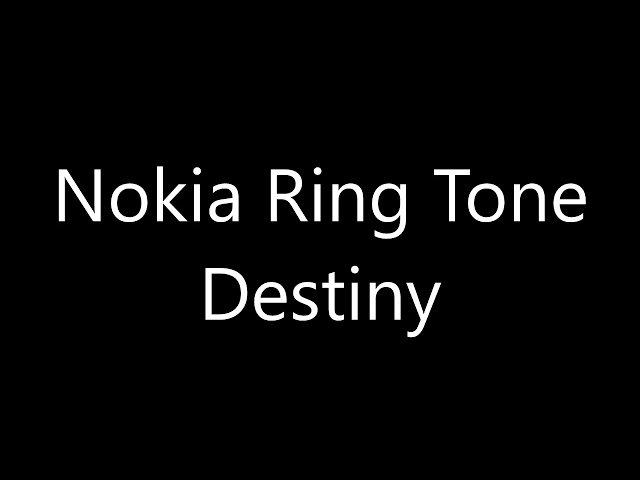 Nokia ringtone - Destiny class=