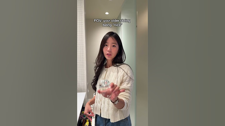POV:  your older sibling being “nice”