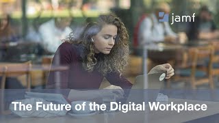 The Future of the Digital Workplace