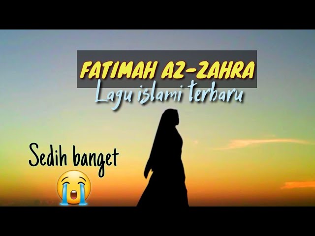 Lagu islami terbaru | FATIMAH AZ-ZAHRA (lirik lengkap) class=