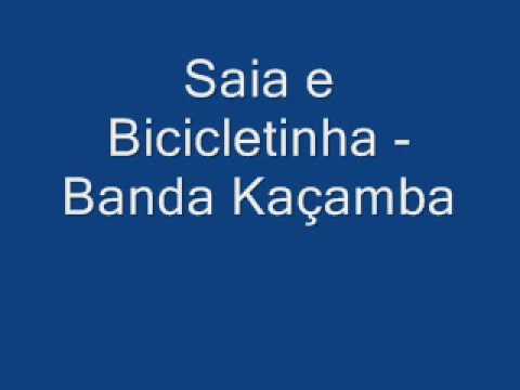 *Banda Kaçamba* - Saia e Bicicletinha