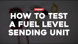 How To Test A Fuel Level Sending Unit