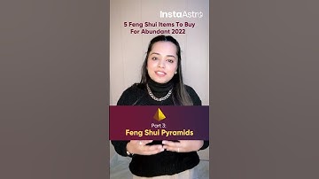 Feng Shui Items That Will Welcome Abundance In 2022! || Part 3 || InstaAstro