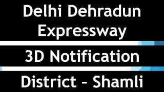 Delhi dehradun Expressway || 3 D notification || Latest || District || Shamli || LearningwithTarun