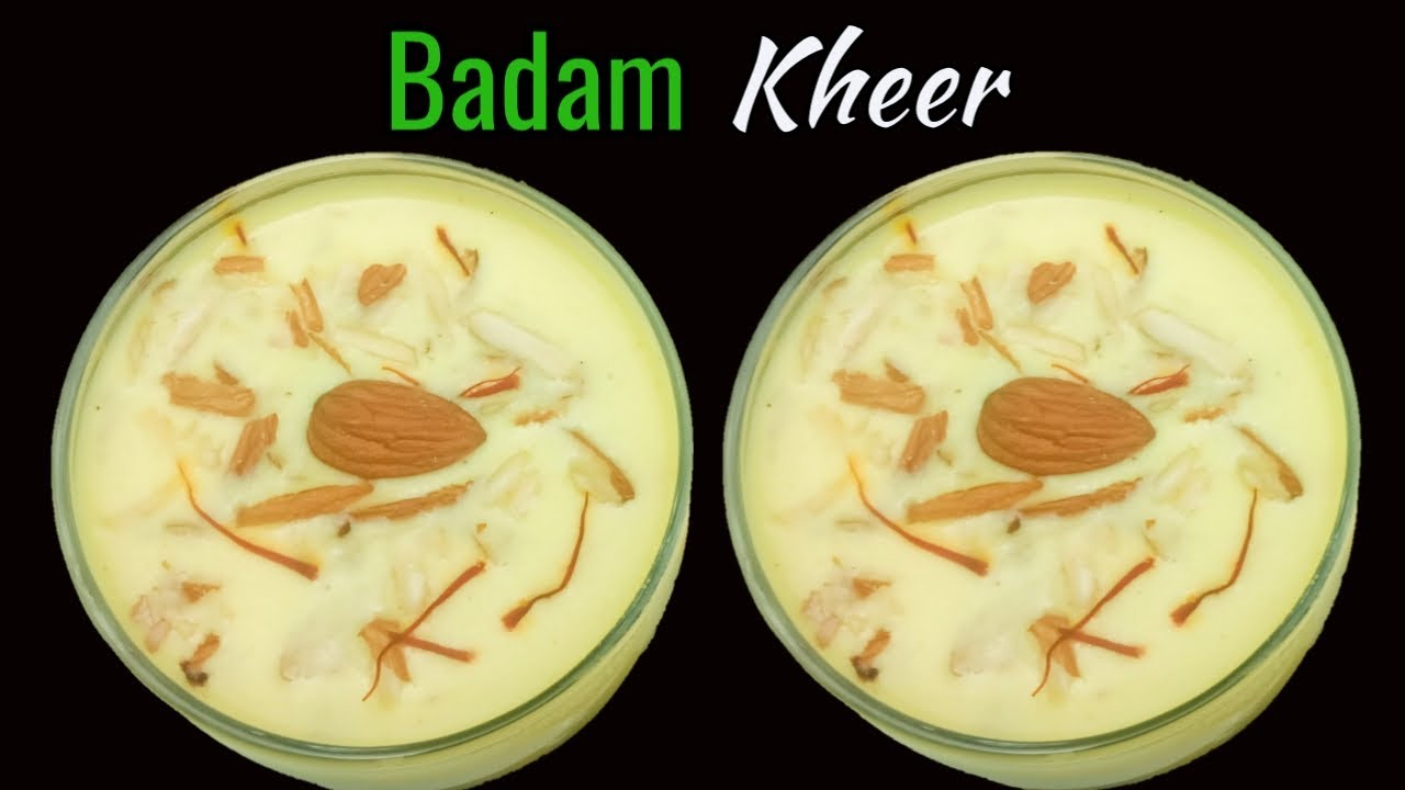 Badam Kheer Recipe / Almond Kheer / Badam Payasam Recipe / Badam Milk ...