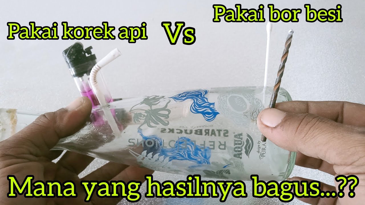 Perbandingan pakai korek sama pakai bor besi//Cara Melubangi Botol Kaca ...