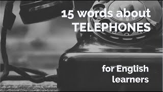 15 Words About - Telephones   Free Downloadable Exercise Worksheet (for ESL Teachers & Learners)