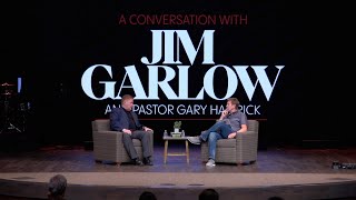 A Conversation with Jim Garlow and Pastor Gary Hamrick