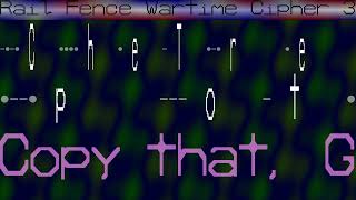 Rail Fence Wartime Cipher 3