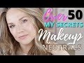 Transforming NATURAL Neutral MAKEUP TUTORIAL / Over 50 MAKEUP TIPS & TECHNIQUES / Embrace Your Age