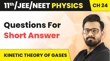Kinetic Theory of Gases - Questions For Short Answer | Class 11 Physics Ch 24 (HC Verma) JEE/NEET