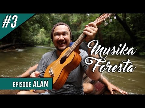 Alam Menyusuri Indahnya Sungai Utik - Musika Foresta (Bag 3)