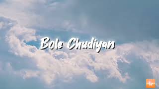 Bole Chudiyan Sped Up