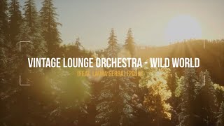 Video thumbnail of "Vintage Lounge Orchestra Ft. Laura Serra - Wild World - (2012)"