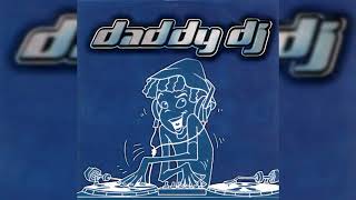 Daddy Dj - Daddy Dj High Quality