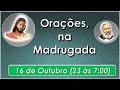 Oração da Madrugada, 16 de outubro, Equipe Bezerra de Menezes