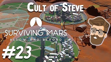 B-Domes (Cult of Steve Colony Part 23) - Surviving Mars Below & Beyond Gameplay