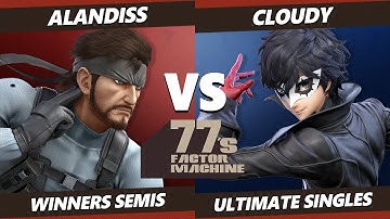 77s FM4 Winners Semis - AlanDiss (Snake) Vs. Cloudy (Joker, Pyra Mythra) SSBU Ultimate Tournament