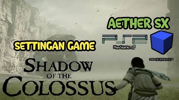 Gameplay shadow of the colossus + setting game | aethersx2 emulator