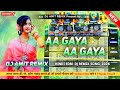 AA GAYA AA GAYA 🔊🎧 OLD HINDI DJ REMIX SONG 2026 💥 | SALMAN KHAN | HINDI DJ SONG #Dj Amit Remix 🚀