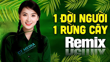 MỘT ĐỜI NGƯỜI MỘT RỪNG CÂY REMIX►LK Nhạc Đỏ Cách Mạng Tiền Chiến Remix 2025, Hào Hùng Khí Thế