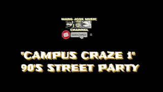 CAMPUS CRAZE 1|90'S STREET PARTY