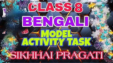 Class 8 Bengali Model Activity Task January 2022 part 1|| Model Activity Task Class 8 bengali 2022