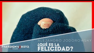 FELICIDAD ¿QUÉ ES? *CUENTO que la DEFINE* 😲🤪🤨😱 ► Alejandro Jodorowsky