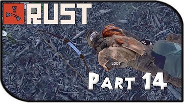 Rust Gameplay Part 14 - "Messin