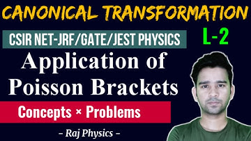 Canonical Transformation | Poisson Brackets | Applications | Classical Mechanics | Raj Physics
