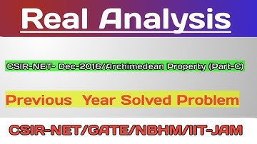 Real Analysis CSIR-NET Dec-2016,(Archimedean Property) ( Part-C)