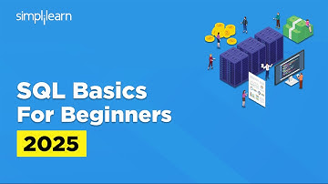 SQL Basics For Beginners 2025 | SQL Tutorial For Beginners | SQL Basics Tutorial | Simplilearn