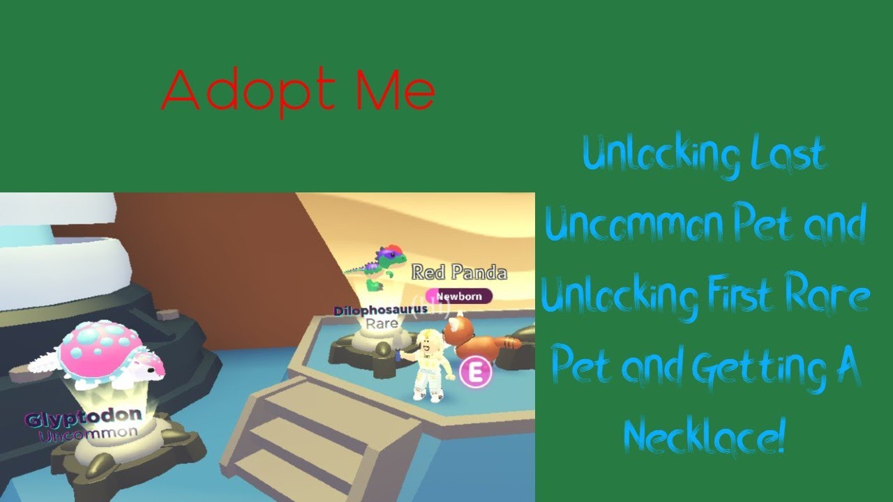 Adopt Me Unlocking Last Uncommon Pet And Unlocking First Rare Pet And Getting A Necklace Roblox Youtube - roblox panda necklace