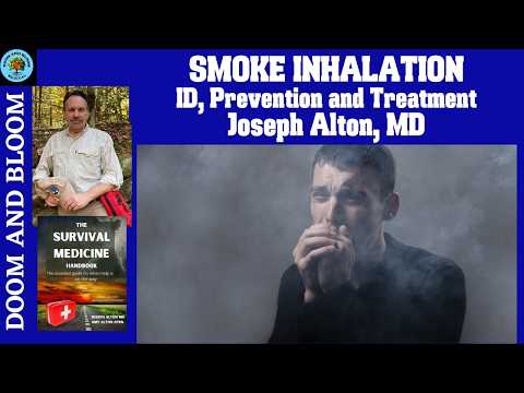 Smoke Inhalation ID, Prevention and Treatment, Dr Joseph Alton