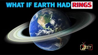 What If the Earth Had Rings Like Saturn? | zeey