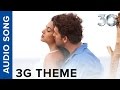 3G Theme Song | 3G | Neil Nitin Mukesh & Sonal Chauhan