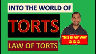 Into the World of Torts | Lets say HI to Law of Torts | Law of Torts Lectures in MY WAY :-)