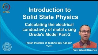 noc19-ph02 Lecture 05-Drude's Model-Part-II
