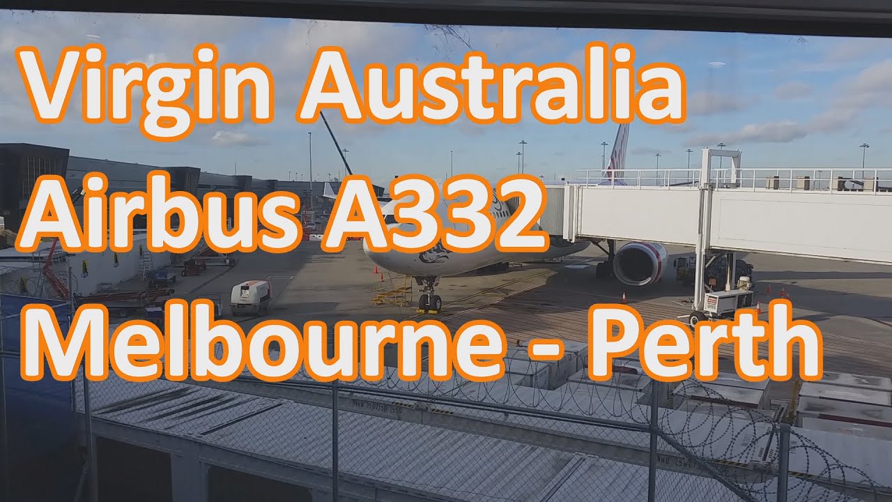 Virgin Australia Melbourne to Perth A332 YouTube