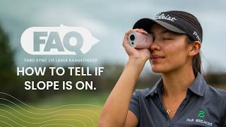 FAQ: Yard Sync L10 Rangefinder - How to Tell If Slope Is On | Par Breaker