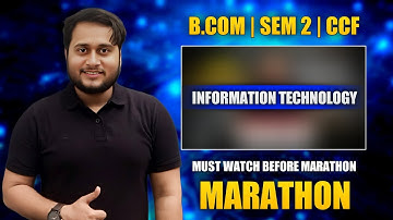 INFORMATION TECHNOLOGY | FULL SYLLABUS MARATHON ANNOUNCEMENT | SEM-2 CCF BCOM | CU | BE READY!!!