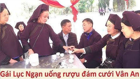 .Gái Lục Ngạn uống rượu hát sli đám cưới Vân An