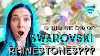 IS SWAROVSKI DISCONTINUING THEIR FLAT BACK RHINESTONES AND CRYSTAL BEADS - Breaking News In DIY!